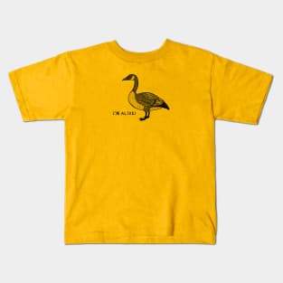 Canada Goose - I'm Alive! - meaningful bird lovers design Kids T-Shirt